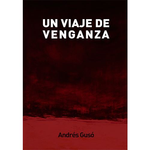 Un viaje de leyenda, novela negra de Andrés Gusó